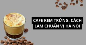 Cafe kem trứng